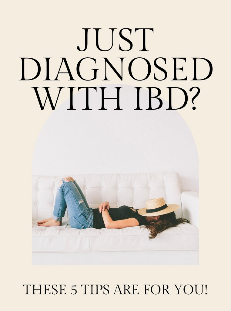 Just Diagnosed with IBD? These 5 tips are for you!