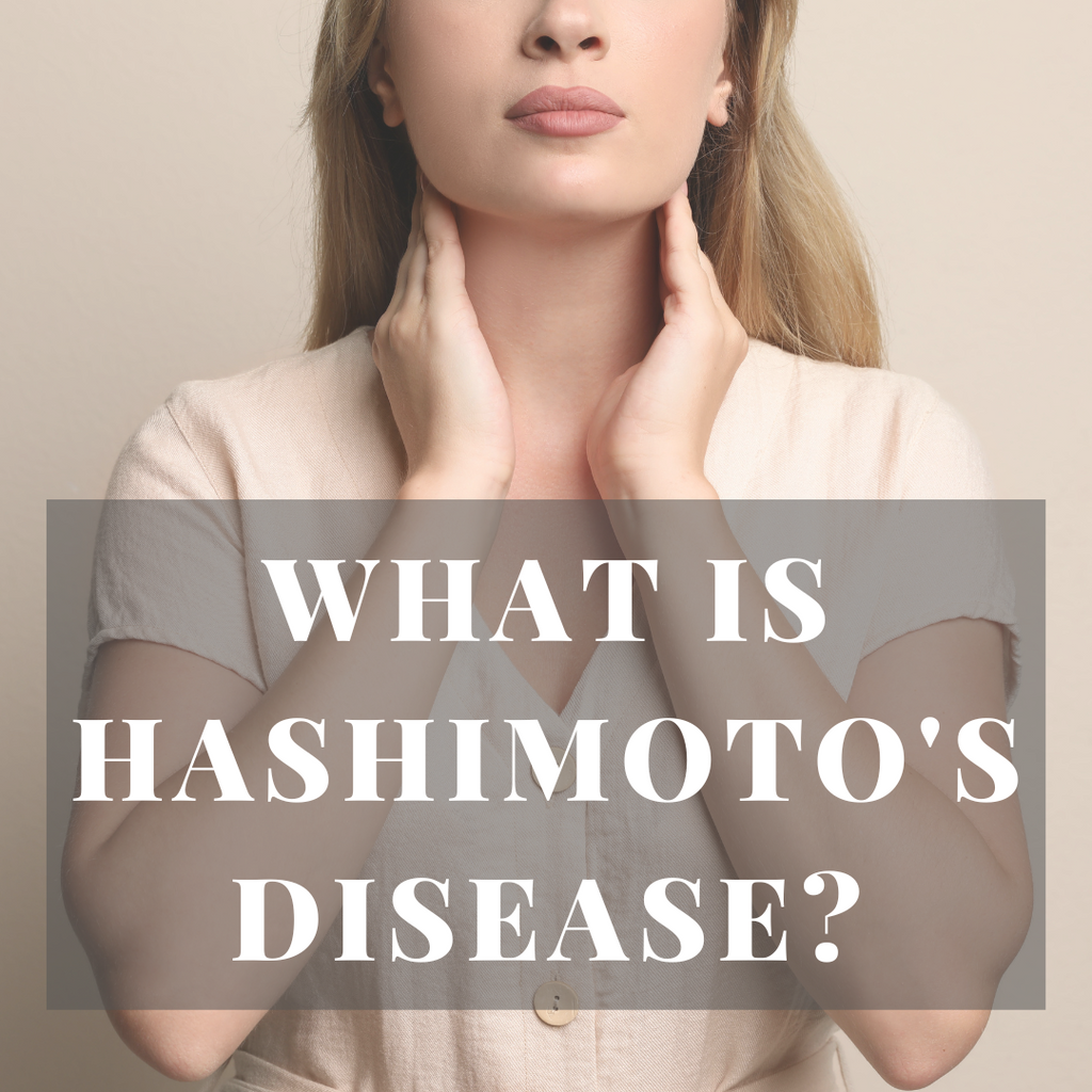 What is Hashimoto's Disease?