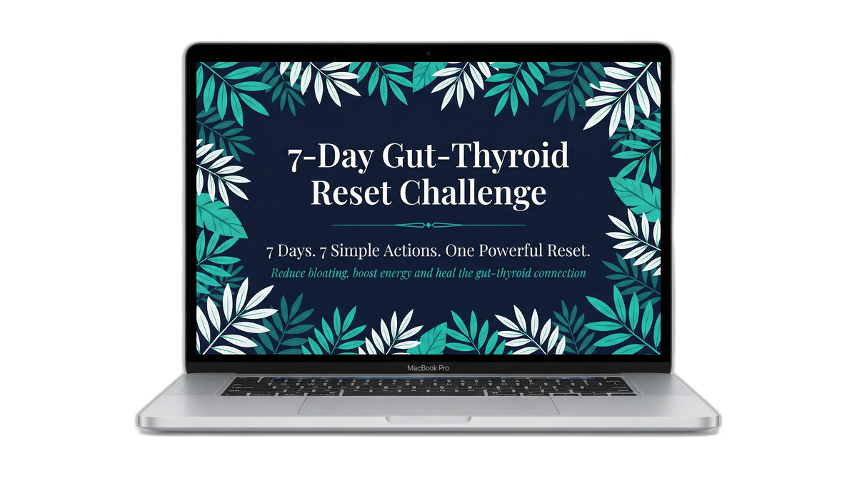 Gut-Thyroid 7 Day Challenge